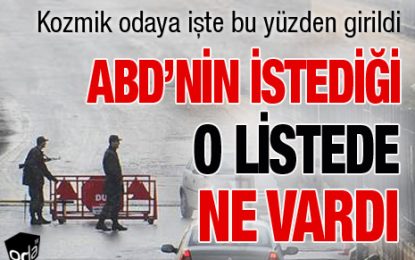 ABD’nin İstediği O Listede Ne Vardı