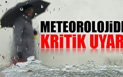 Meteoroloji’den kuvvetli yağış uyarısı