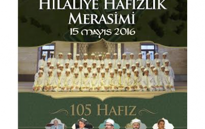 HİLALİYE   KUR’AN   KURSLARI  41. HAFIZLIK  MERASİMİ  15  MAYIS PAZAR  GÜNÜ YAPILACAK