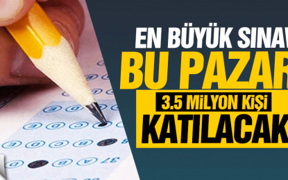 KPSS’ye 3.5 milyon aday katılacak