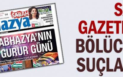 Sabah gazetesinin Abhazya eki diplomatik krize neden oldu