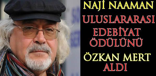naji_naaman_uluslararasi_edebiyat_odulu_ozkan_mertin_1464114219