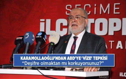 Karamollaoğlu’ndan ABD’ye ‘vize’ tepkisi