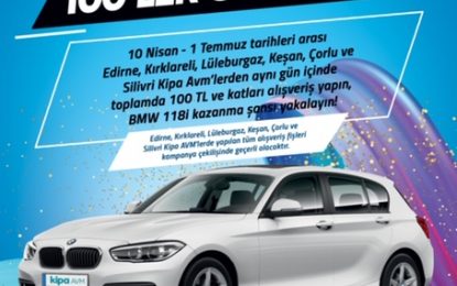 Kipa AVM’lerde BMW 118i Kazanma Şansı