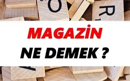 MAGAZİN İÇERİKLİ BİR YAZI